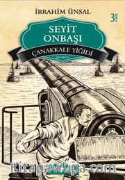 Çanakkale Yiğidi Seyit Onbaşı / Bizim Kahramanlarımız 5