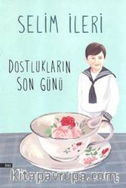 Dostlukların Son Günü <br /> 1976 Sait Faik Hikaye Armağanı