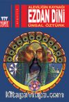 Aleviliğin Kaynağı Ezdan Dini 
