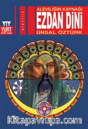 Aleviliğin Kaynağı Ezdan Dini 