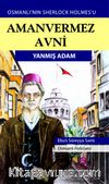 Amanvermez Avni / Yanmış Adam