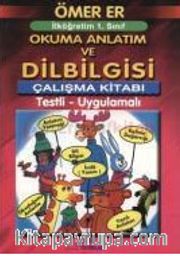 İlköğretim 1. Sınıf Okuma Anlatım ve Dilbilgisi Çalışma Kitabı Testli-Uygulamalı