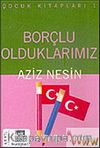 Borçlu Olduklarımız (Çocuk Kitapları 1)