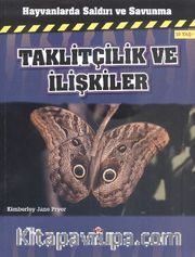 Taklitçilik ve İlişkiler / Hayvanlarda Saldırı ve Savunma