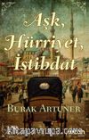 Aşk, Hürriyet, İstibdat