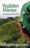 Yeşilden Maviye & Karadeniz'den Kadın Portreleri