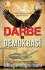 Genç Osman'dan Menderes'e Darbe ve Demokrasi