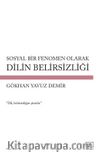 Sosyal Bir Fenomen Olarak  Dilin Belirsizliği