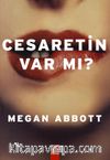 Cesaretin Var mı?