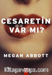 Cesaretin Var mı?