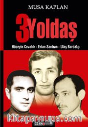 3 Yoldaş <br /> Hüseyin Cevahir - Ertan Sarıhan - Ulaş Bardakçı