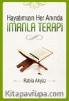 Hayatımızın Her Anında İmanla Terapi