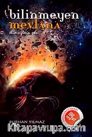 Bilinmeyen Mevlana: Ölümsüzlerin Şehri (cep boy)