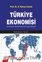 Türkiye Ekonomisi <br /> Cumhuriyet'in İlanından Günümüze Yapısal Dönüşüm
