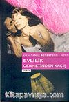 Evlilik Cennetinden Kaçış