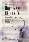 Neyi, Nasıl Okumalı? & Üzerine Not Düşülmüş Kitaplar 