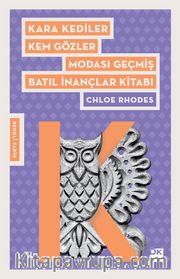 Kara Kediler Kem Gözler Modası Geçmiş Batıl İnançlar