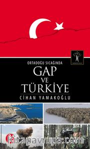Ortadoğu Sıcağında GAP ve Türkiye 