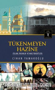 Tükenmeyen Hazine <br /> İslam, İnsanlık ve Mali İbadetler
