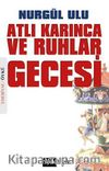 Atlı Karınca ve Ruhlar Gecesi