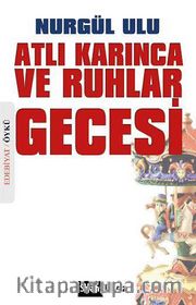 Atlı Karınca ve Ruhlar Gecesi