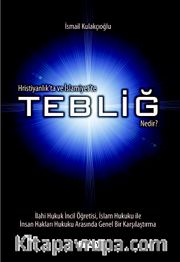 Hristiyanlık'ta ve İslamiyet'te Tebliğ Nedir?