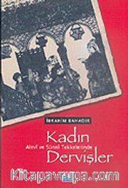 Alevi ve Sünni Tekkelerinde Kadın Dervişler