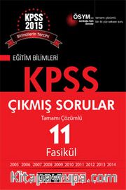 2015 KPSS Eğitim Bilimleri Tamamı Çözümlü 11 Yıl Fasikül Çıkmış Sorular 