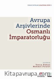 Avrupa Arşivlerinde Osmanlı İmparatorluğu