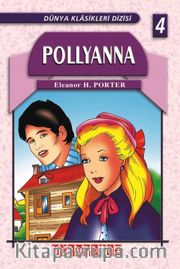 Pollyanna / Dünya Klasikleri Dizisi 4