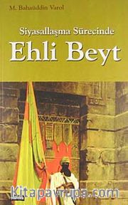 Siyasallaşma Sürecinde Ehli Beyt