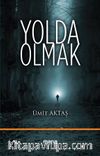 Yolda Olmak