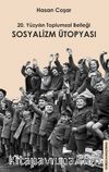 20. Yüzyılın Toplumsal Belleği Sosyalizm Ütopyası