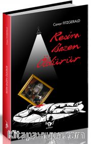 Resim Bazen Öldürür