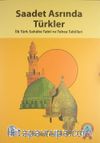 Saadet Asrında Türkler & İlk Türk Sahabe Tabii ve Tebea Tabiileri
