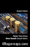 Forex: Yalan Dünya & Hisse Senedi: Gerçek Yatırım