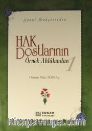 Hak Dostlarının Örnek Ahlakından 1 (Ciltsiz)
