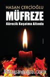 Müfreze & Kürecik Kuşatma Altında