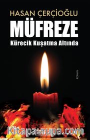 Müfreze <br /> Kürecik Kuşatma Altında