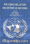 Birleşmiş Milletler: BM Sistemi ve Reformu