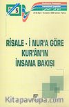 Risale-i Nur'a Göre Kur'an'ın İnsana Bakışı