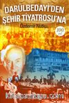 Darülbedayi'den Şehir Tiyatrosu'na 100. Yıl