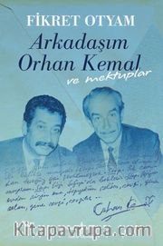 Arkadaşım Orhan Kemal ve Mektuplar (Ciltli)