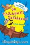 Şu Yarasayı Yakalayın! / Nehir Maceraları