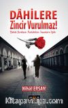 Dahilere Zincir Vurulmaz!