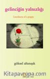 Gelinciğin Yalnızlığı / Loneliness of Apoppy
