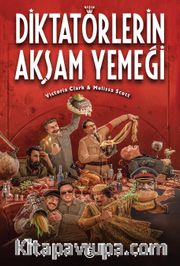 Diktatörlerin Akşam Yemeği