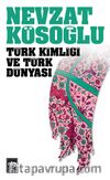 Türk Kimliği ve Türk Dünyası