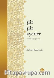 Şiir Şiir Ayetler <br /> Amme Cüzü Çevirisi
