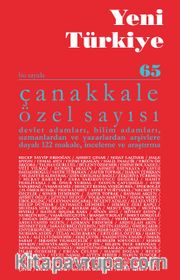 Yeni Türkiye Sayı:65 Ocak-Şubat Çanakkale Özel Sayısı